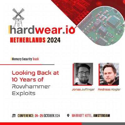 Promotional poster for the hardwear.io Netherlands 2024 conference, highlighting a Memory Security Track talk titled “Looking Back at 10 Years of Rowhammer Exploits.“ The design features headshots of the speakers, a stylized windmill logo, and a circuit board graphic in the top corner.